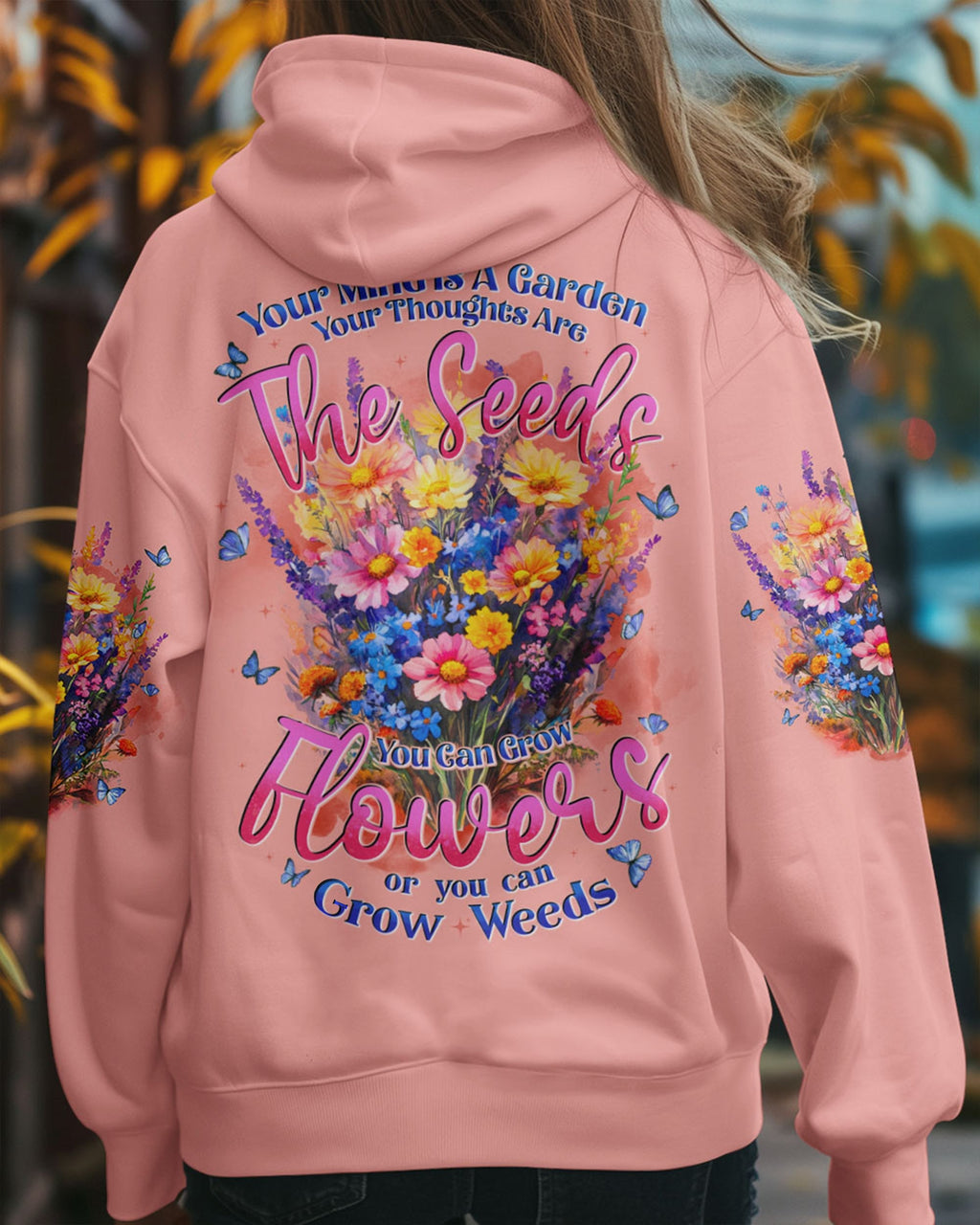 Your Mind Is a Garden You can grow Flowers or Weeds Floral Graphic with Positive AOP Shirts _1_ geKNI